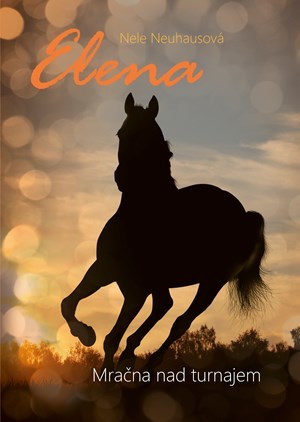 Kniha Elena - Mračna nad turnajem - Nele Neuhausová