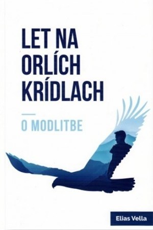 Let na orlích krídlach - Elias Vella