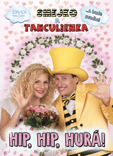 Smejko a Tanculienka - Hip, hip, hurá ! DVD