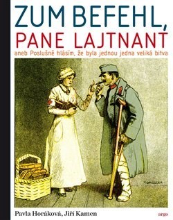 Kniha Zum Befehl, pane lajtnant - Pavla Horáková,Jiří Kamen