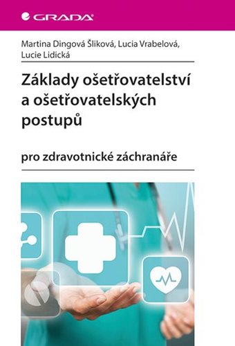 Základy ošetřovatelství a ošetřovatelských postupů kúpite na Panta Rhei