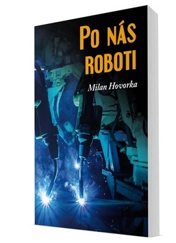Kniha Po nás roboti
