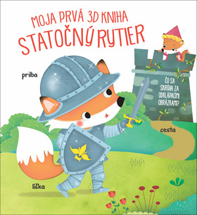 Kniha Moja prvá 3D kniha Statočný rytier