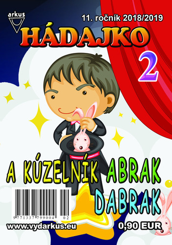 Hádajko 2 2019 a kúzelník Abrak Dabrak