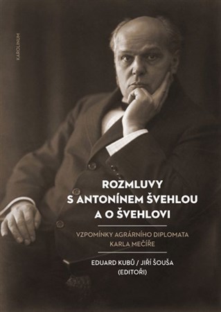 Kniha Rozmluvy s Antonínem Švehlou a o Švehlovi - Eduard Kubů,Jiří Šouša