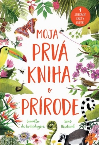 Kniha Moja prvá kniha o prírode - Jane Newland,Camilla De la Bédoyere