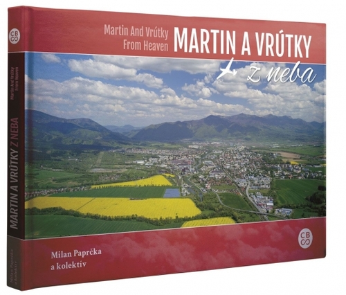 Kniha Martin a Vrútky z neba - Martin and Vrútky from heaven - Kolektív autorov,Milan Paprčka