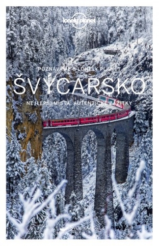 Švýcarsko (Poznáváme) Lonely Planet