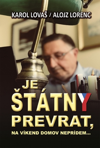 Kniha Je štátny prevrat, na víkend domov neprídem...