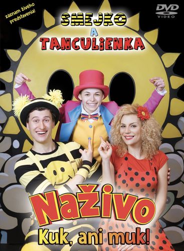 Smejko a Tanculienka - Naživo: Kuk, ani muk!  DVD