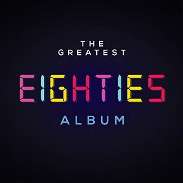 Various - The Greatest Eighties Album  4CD