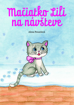 Mačiatko Lili na návšteve - Alena Penzešová