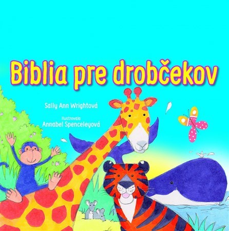 Kniha Biblia pre drobčekov (modrá) - Wrightová Sally Ann,Annabel Spenceleyová