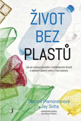 Život bez plastů - Jay Sinha,Chantal Plamondonová