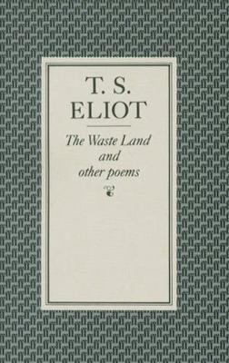 The Waste Land and Other Poems