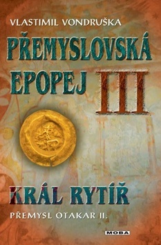 Přemyslovská epopej III.