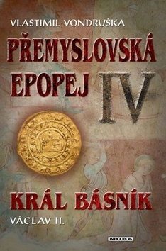 Kniha Přemyslovská epopej IV. - Vlastimil Vondruška