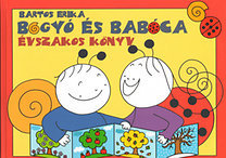 Bogyó és Babóca - Évszakos könyv - Erika Bartos