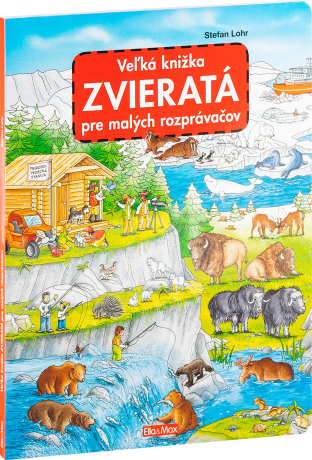 Veľká knižka - Zvieratá pre malých rozprávačov - Stefan Lohr