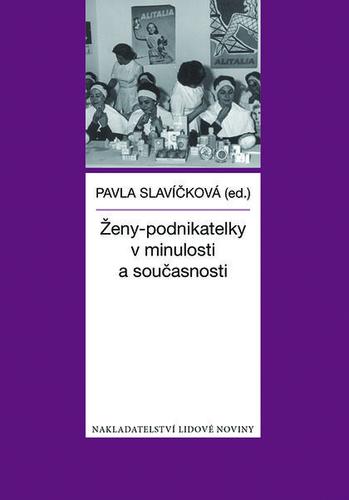 Ženy podnikatelky v minulosti a současnosti