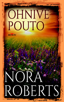 Kniha Ohnivé pouto - Nora Roberts