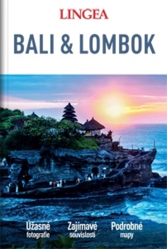 Bali a Lombok - velký průvodce