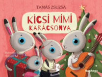 Kicsi Mimi karácsonya - Zsuzsa Tamás