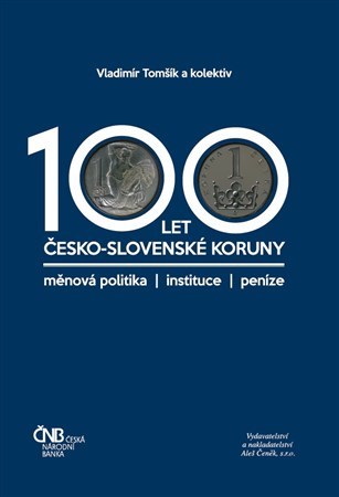 100 let česko-slovenské koruny