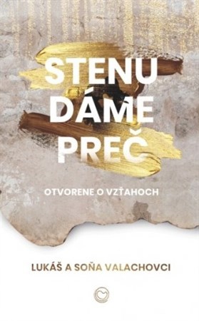 Kniha Stenu dáme preč - Lukáš Valach,Soňa Valachová