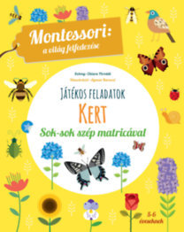 Kert - A világ felfedezése - Maria Montessori