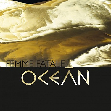 Kniha Oceán - Femme Fatale CD