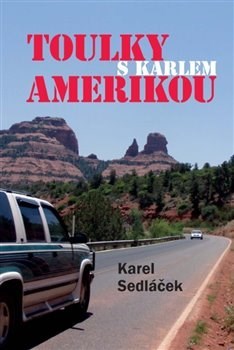 Toulky Amerikou - Karel Sedláček