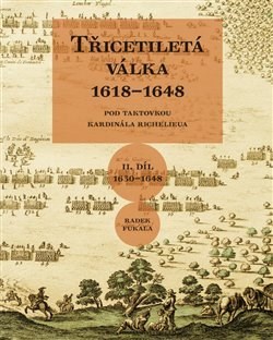 Třicetiletá válka 1618-1648 (II. díl 1630-1648)
