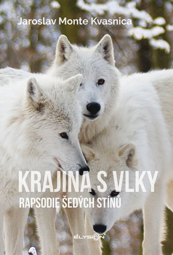 Kniha Krajina s vlky - Rapsodie šedých stínů