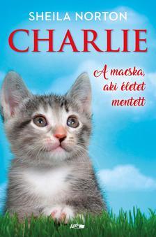 Charlie. A macska, aki életet mentett