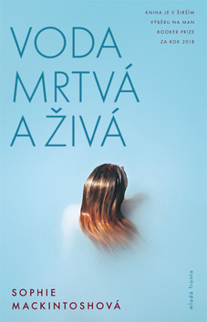 Kniha Voda mrtvá a živá - Sophie Mackintosh