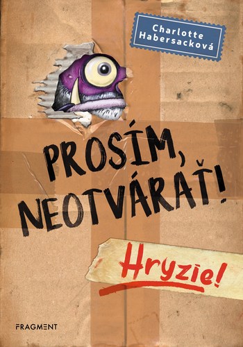 Kniha Prosím, neotvárať! 1: Hryzie!