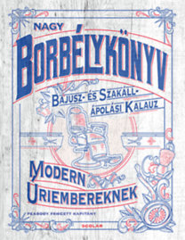 Kniha Nagy borbélykönyv modern úriembereknek - Captain Fawcett Limited