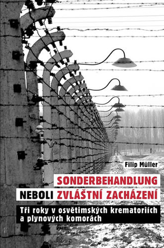 Kniha Sonderbehandlung neboli zvláštní zacházení - Tři roky v osvětimských krematoriích a plynových komorách