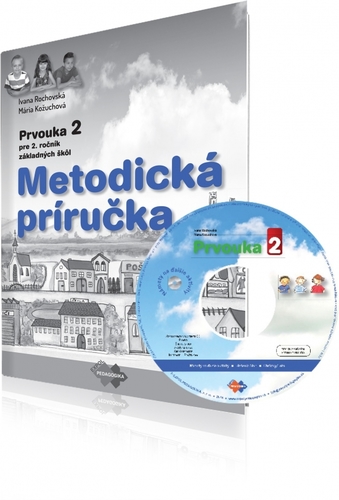 Metodická príručka k učebnici prvouky pre 2. ročník ZŠ + CD - Mária Kožuchová,Ivana Rochovská