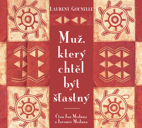 Kniha Muž, který chtěl být šťastný