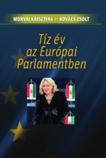 Kniha Tíz év az Európai Parlamentben - Krisztina Morvai