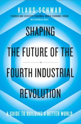 Shaping the Future of the Fourth Industrial Revolution