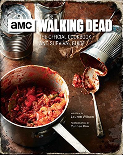 Walking Dead The Official Cookbook and Survival Guide