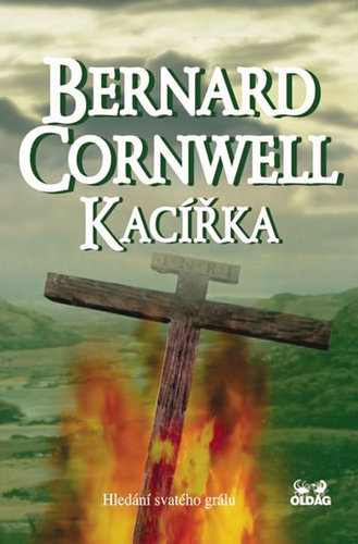 Kacířka - Hledání svatého grálu - Bernard Cornwell