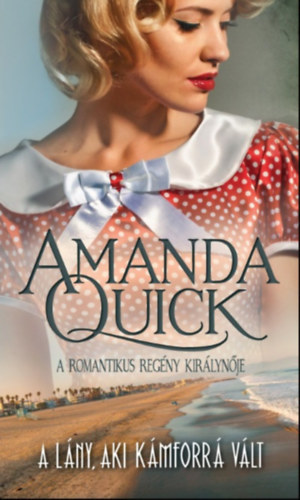 A lány, aki kámforrá vált - Amanda Quick