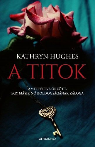 Kniha A titok - Kathryn Hughes,Barbara Keszler