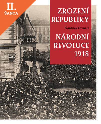 Lacná kniha Zrození republiky – Národní revoluce 1918