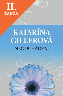 Lacná kniha Neodchádzaj 2. vydanie