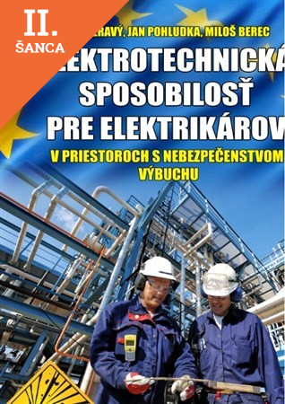 Lacná kniha Elektrotechnická spôsobilosť pre elektrikárov v priestoroch s nebezpečenstvom výbuchu